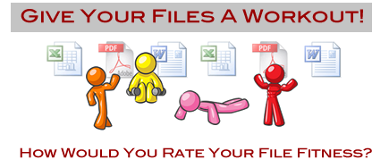 Give your files a workout! How would you rate your file fitness?